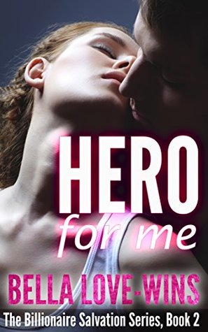 Hero For Me(Billionaire Salvation 2)