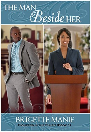 the-man-beside-her-pioneers-in-the-pulpit-book-1