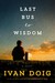 Last Bus to Wisdom