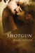 Shotgun (Coda Books, #7) by Marie Sexton