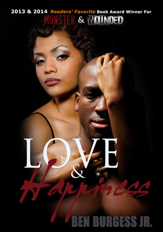 Love and Happiness by Ben Burgess Jr.