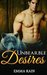Unbearable Desires (Unbearable Desires, #1) by Emma Rain