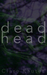 Deadhead by Clare Kauter