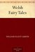 Welsh Fairy Tales by William Elliot Griffis
