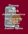 The Case of the Missing Cell Phone (Davey & Derek Junior Detectives #1)