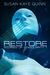 Restore (Stories of Singularity, #1) by Susan Kaye Quinn