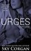 Urges (The Urges, #1) by Sky Corgan