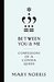 Between You & Me Confessions of a Comma Queen by Mary Norris