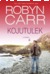Kojutulek. Kuues raamat by Robyn Carr