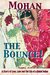 The Bounce! A Story of love, loss and the life of a global Indian by Mohan .