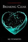 Breaking Clear (Full Hearts, #3)