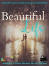 Beautiful Life