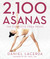 2,100 Asanas The Complete Yoga Poses by Daniel Lacerda