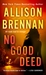 No Good Deed (Lucy Kincaid, #10) by Allison Brennan