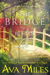 The Bridge to a Better Life (Dare Valley, #8)