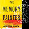 The Memory Painter: A Novel