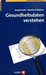Gesundheitsdaten verstehen by Josef Kuhn
