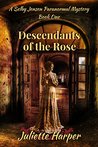 Descendants of the Rose (Selby Jensen Paranormal Mystery #1)