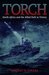 Torch North Africa and the Allied Path to Victory by Vincent O'Hara