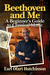 Beethoven and Me A Beginner's Guide to Classical Music by Earl Ofari Hutchinson