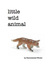 Little Wild Animal (Little Wild Animal Universe, #1) by DiscontentedWinter