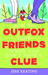 How to Outfox Your Friends When You Don't Have a Clue (My Life Is a Zoo, #3) by Jess Keating