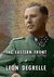 The Eastern Front Memoirs of a Waffen SS Volunteer, 1941-1945 by Leon Degrelle