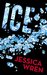 Ice by Jessica Wren-Wilson