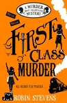 First Class Murder (Murder Most Unladylike Mysteries, #3)