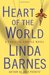 Heart of the World (A Carlotta Carlyle Mystery #11) by Linda Barnes