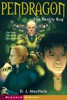 The Reality Bug (Pendragon, #4)