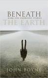 Beneath the Earth cover
