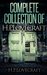 Complete Collection Of H.P.Lovecraft - 150 eBooks With 100+ Audio Book Links(Complete Collection Of Lovecraft's Fiction,Juvenilia,Poems,Essays And Collaborations) by H.P. Lovecraft