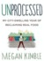 Unprocessed My City-Dwelling Year of Reclaiming Real Food by Megan Kimble