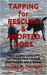 Tapping for Rescued & Adopted Dogs Fast Surrogate EFT Methods for Canine Emotional Well Being by Colleen M. Flanagan