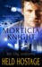 Held Hostage (Sin City Uniforms, #4) by Morticia Knight