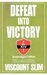 Defeat Into Victory by F.M. Slim