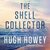 The Shell Collector by Hugh Howey