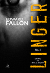 Linger: Dying is a Wild Night (A Linger Thriller, Book #1)