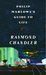 Philip Marlowe's Guide to Life by Raymond Chandler