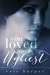 You Loved Me At My Ugliest (You Loved Me, #3) by Evie Harper