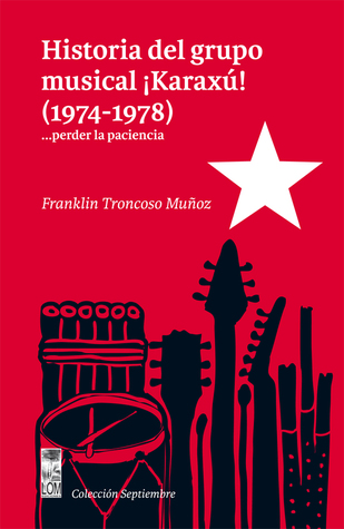 historia-del-grupo-musical-karax-1974-1978-perder-la-paciencia