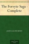The Forsyte Saga - Complete (The Forsyte Saga, #s 1-3)