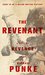 The Revenant A Novel of Revenge by Michael Punke