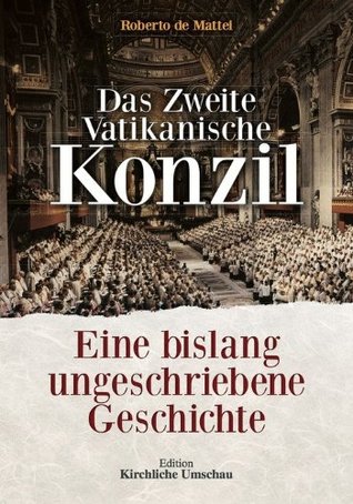 das-zweite-vatikanische-konzil-eine-bislang-ungeschriebene-geschichte