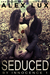 Seduced by Innocence (The Seduced Saga, #1) by Alex Lux