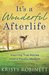 It's a Wonderful Afterlife Inspiring True Stories from a Psychic Medium by Kristy Robinett