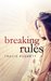 Breaking Rules (Breaking, #1) by Tracie Puckett