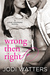 Wrong then Right (Love Happens, #2) by Jodi Watters