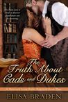 The Truth About Cads and Dukes (Rescued from Ruin, #2)